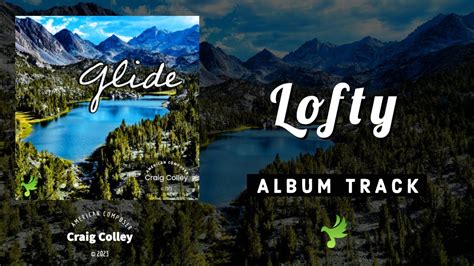 Relaxing Piano Music Lofty Album 📀 Glide By Craig Colley 💚 Calm