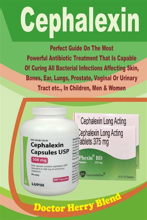 Cephalexin Perfect Guide On The Most Powerful Antibiotic Treatment