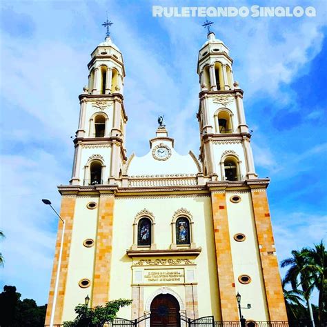 Catedral De Nuestra Señora Del Rosario Ruleteandosinaloa Culiacan
