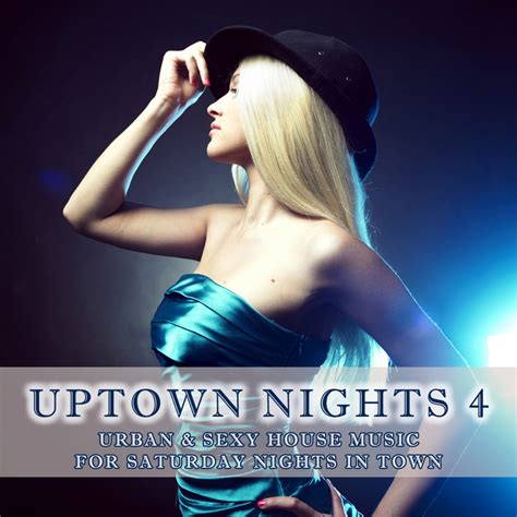 various uptown nights vol 4 urban and sexy house music at juno download