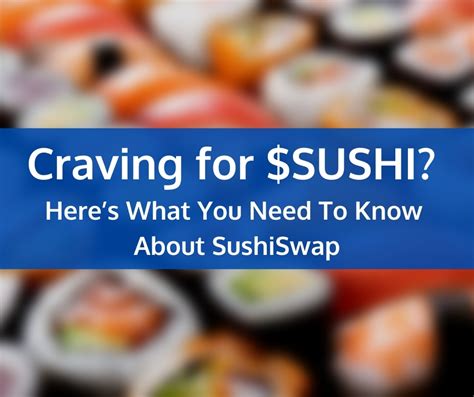Craving For Sushi What You Need To Know About Sushiswap