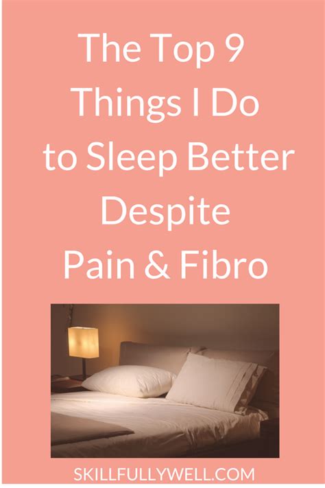 The Top 9 Things I Do To Sleep Better At Night Despite Chronic Pain