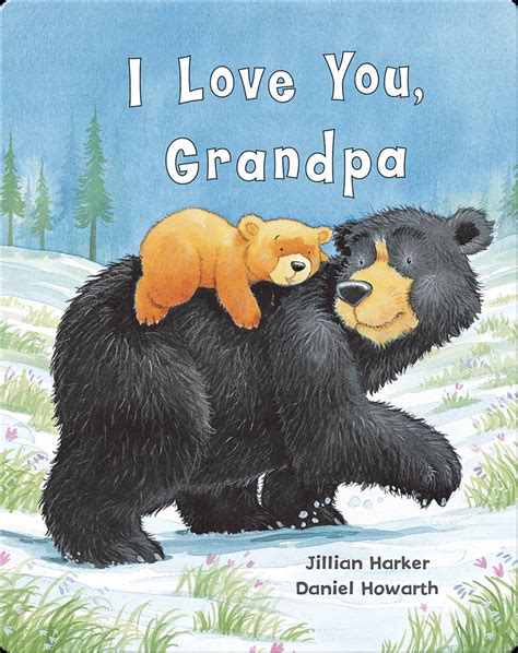 i love you grandpa book by jillian harker epic