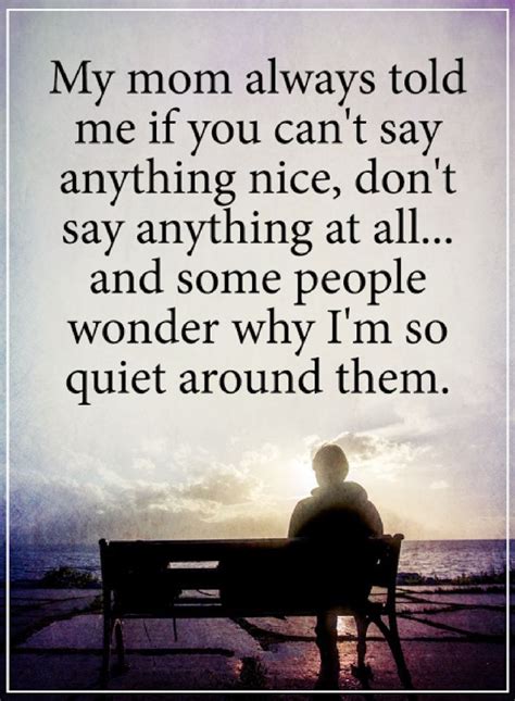 Quotes If You Cant Say Anything Nice Dont Say Anything At All Then Some People Funny
