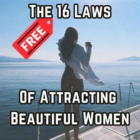The 16 Laws Of Attracting Beautiful Women Free