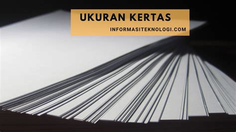 Mengetahui Ukuran Kertas yang Umum Digunakan - informasi teknologi