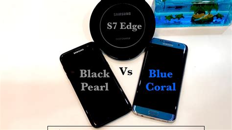This color scheme will come with 128gb of internal storage and will be this black pearl adds to the range of colors available for the galaxy s7 edge after just a few weeks ago we saw this smartphone in cobalt blue, a. Galaxy S7 Edge Black Pearl Vs Blue Coral Colour Comparison ...