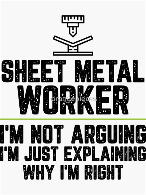 Sheet Metal Worker Im Not Arguing Im Just Explaining Why Im Right