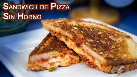 Sandwich De Pizza Riquisimo En Solo 5 Minutos Y Sin Horno Youtube