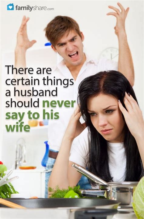 10 Things You Should Never Say To Your Wife Marriage Tips Marriage Relationship Marriage Advice