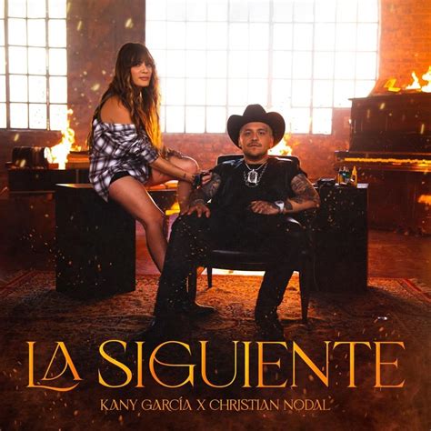 Kany García And Christian Nodal La Siguiente Lyrics Genius Lyrics