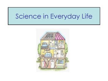 Ppt Science In Everyday Life Powerpoint Presentation Free To View Id Dc Ff Yta Z