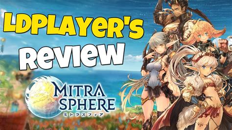 LDPlayer s review on Mitrasphere丨Is it Worth Playing 丨Half Anni Event YouTube