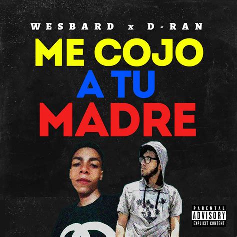 Me Cojo A Tu Madre Single By Wesbard Spotify