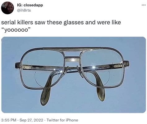 Serial Killers Saw These Glasses And Were Like Yoooooo Netflixs