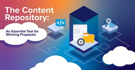 The Content Repository An Essential Tool To Develop Winning Proposals