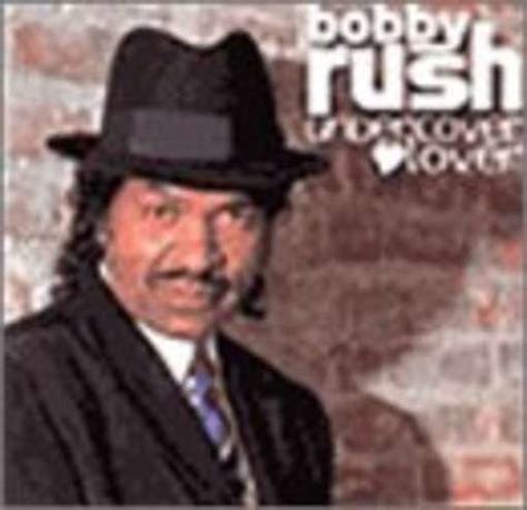Bobby Rush Undercover Lover Cd 2003 Deep Rush Records