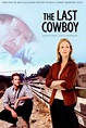 The Last Cowboy - film 2003 - AlloCiné