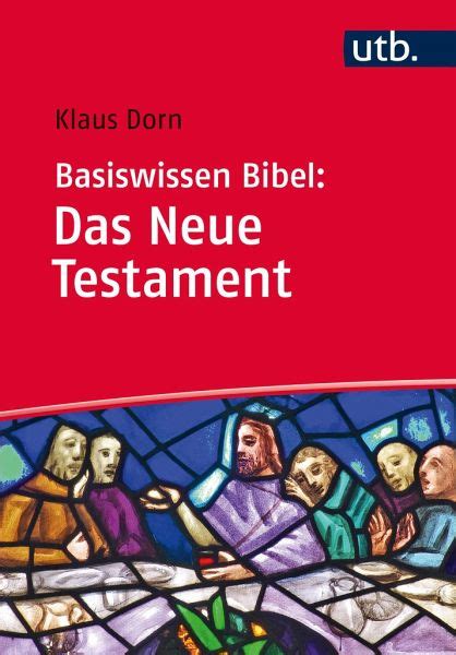 Basiswissen Bibel Das Neue Testament Von Klaus Dorn Taschenbuch