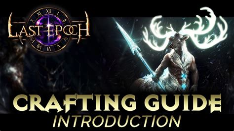 Last Epoch Crafting Guide Introduction Youtube