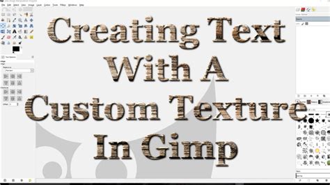 Create Text With A Custom Texture In Gimp Gimp Tutorial Youtube