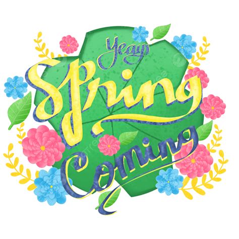 Spring Is Coming Png Image Spring Is Coming Yeay Background Spring