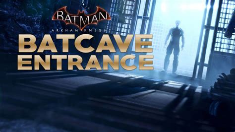 Batcave Entrance In Batman Arkham Knight Youtube