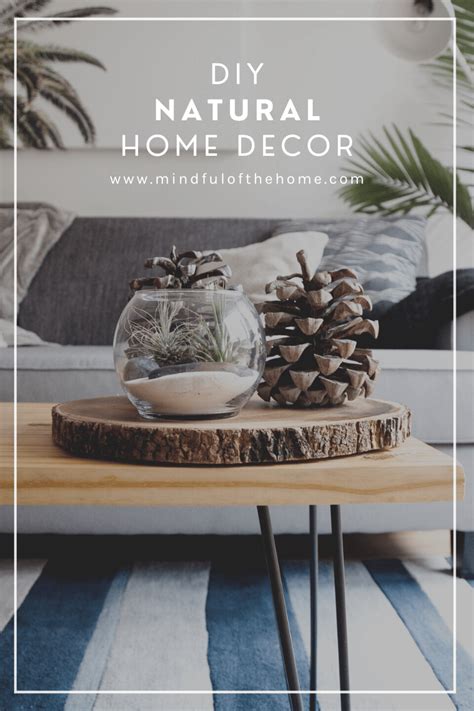 12 Diy Natural Home Decor Ideas That Are Cheap And Easy Mindful Of