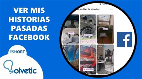 Cómo Ver Mis Historias de Facebook Pasadas Archivo de Historias