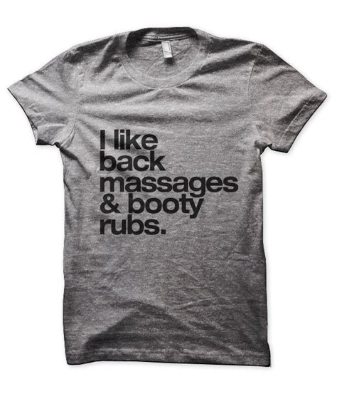 I Like Back Massages And Booty Rubs Tees In The Trap®