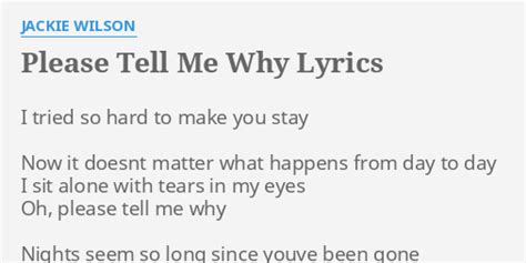 Please Tell Me Why Lyrics By Jackie Wilson I Tried So Hard