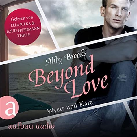 Beyond Love Wyatt Und Kara By Abby Brooks Nina Restemeier Übersetzer Audiobook