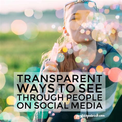 Transparent Ways To See Through People On Social Media