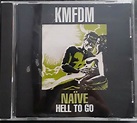 Naïve/Hell to Go by KMFDM (CD, Mar-1994, Wax Trax! (USA)) for sale ...