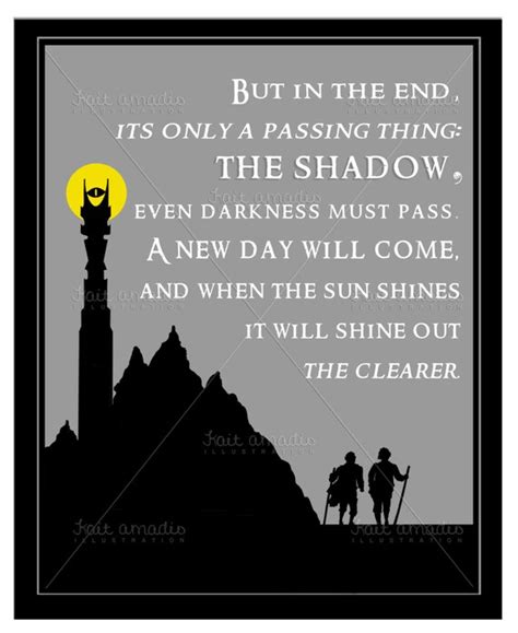 Lord Of The Rings Quote Darkness Must Pass