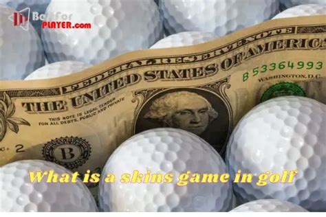 What Is A Skins Game In Golf Best For Player