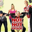 Not Another Not Another Movie - Rotten Tomatoes