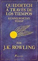 La magia de las historias: Quidditch a través de los tiempos, de J.K ...