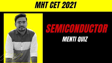Maharashtra technical common entrance test (mht cet) result 2021 dates: Semicondutor mht cet - Menti-Quiz | MHT CET 2021 | Gyan Ka Pitara - YouTube