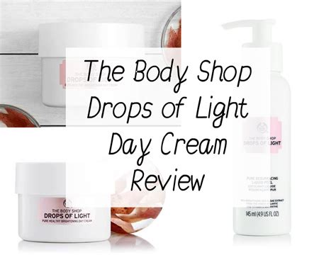 The Body Shop Drops Of Light Day Cream Review Rebecca Ashley Beauty