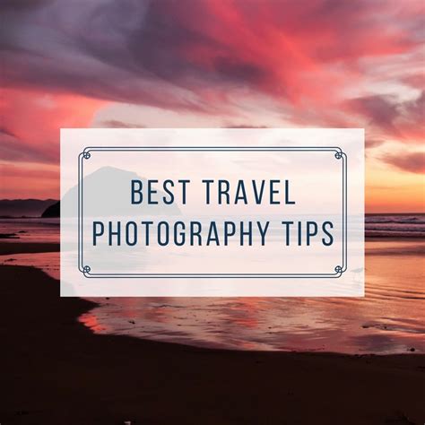 Best Travel Photography Tips