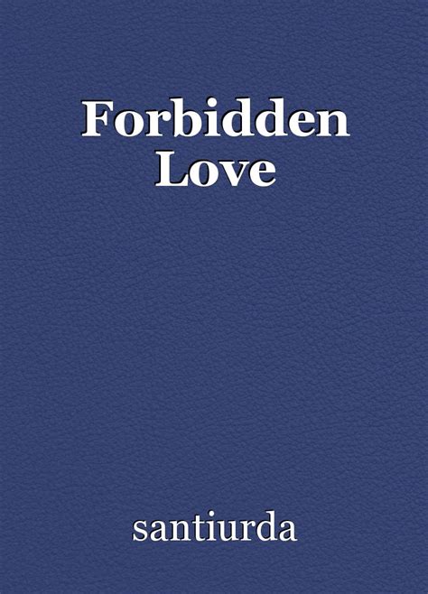 Forbidden Love Short Story By Santiurda
