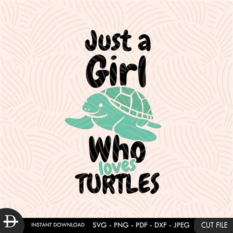 Just A Girl Who Loves Turtles Svg Turtles Quote Svg Animal Etsy In