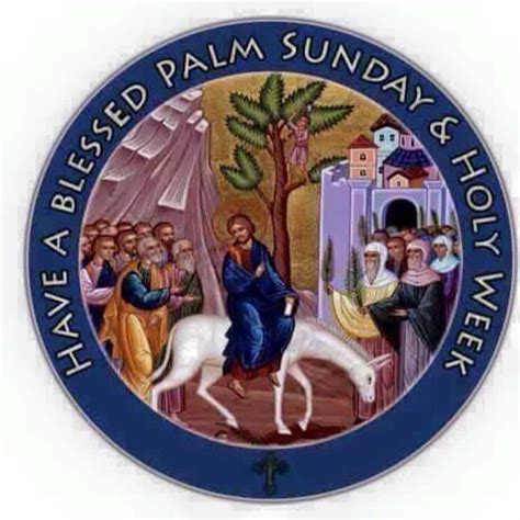 Pin By Elaine Gartelos On Orthodoxy Palm Sunday Holy Week Mary And