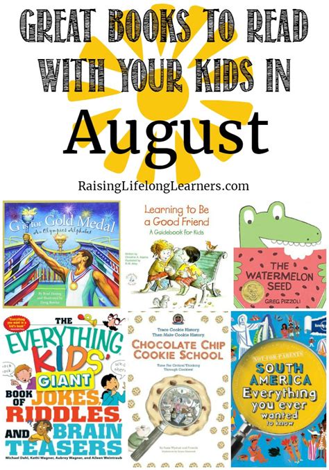 Great Books To Read With Your Kids In August An Amazing Booklist