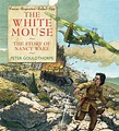 The White Mouse: the story of Nancy Wake - Reading Time