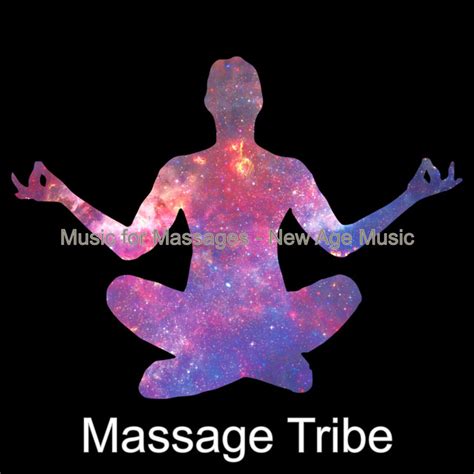 Music For Massages New Age Music Album By Massage Tribe Spotify