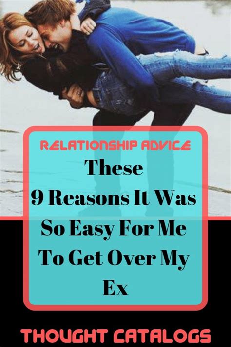 These 9 Reasons It Was So Easy For Me To Get Over My Ex