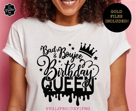 Bad And Boujee Svg Bad And Boujee Birthday Queen Svg Bad And Etsy