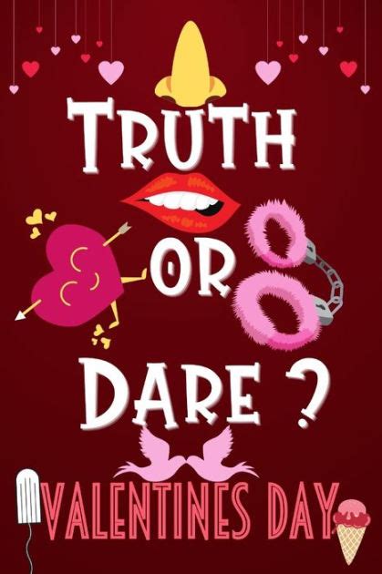 Truth Or Dare Valentines Day Naughty Game Questions For Couples Husbands And Wife T By Hocus